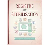 Registre de Stérilisation : Carnet de suivi de désinfection et stérilisation du matériel - Pour instituts, salons esthétiques, tatoueurs, et professionnels de la beauté | 149 pages | Grand Format A4