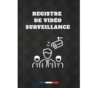 Registre de vidéo surveillance : Suivi, traçabilité et conformité du système de vidéosurveillance