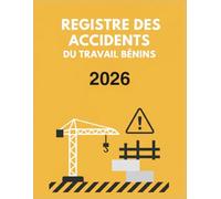 Registre des Accidents du Travail Bénins : Conforme aux Articles du Code de la Sécurité Sociale (Art. L 441-4 - D 441-1 à D 441-4 ) Grand Format A4, 105 pages Numérotées