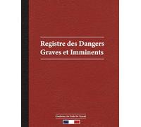 Registre des Dangers Graves et Imminents : obligatoire dans les entreprises dotées d'un Comité Social et Économique