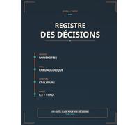 Registre des décisions: EURL & SASU - 100 pages numérotées avec table chronologique, identification de la société, ouverture et clôture | Vrai format A4 pour procès-verbaux et décisions sociales