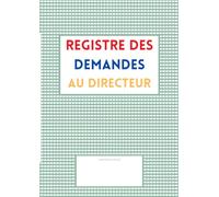 REGISTRE DES DEMANDES AU DIRECTEUR: Un outil pour alléger la charge mentale et fluidifier la communication