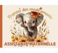 Registre des médicaments: Soins Assistante Maternelle Registre et Administration Des Médicaments Des Enfants