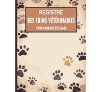 Registre des Soins Vétérinaires pour Animaux d'Elevage: pour le suivi sanitaire et de santé des animaux d’élevage, Conforme à la réglementation française, Double page grand format, avec 1400 Actes