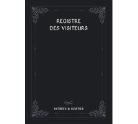 Registre des Visiteurs Entrées Et Sorties: Journal de contrôle et de suivi des accès visiteurs pour entreprises, administrations, sites industriels et écoles, Format A4.