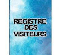 Registre desVisiteurs: Journal des Entrées et Sorties des Visiteurs