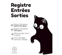 Registre Entrées - Sorties Chiens Chats pour élevage, pension, refuge. Conforme CERFA 504510. 720 lignes dans ce registre. Couverture chat.