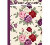 Registre Medicament Assistante Maternelle: Carnet de Suivi Bébé: Assurez une traçabilité irréprochable et travaillez en toute sérénité avec ce Livre ... pour les assistantes maternelles