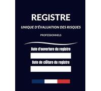 Registre unique d'évaluation des risques professionnels , Document unique d'évaluation des risques professionnels