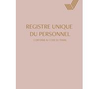 Registre Unique du Personnel: Registre du Personnel Conforme au Code du Travail rose - Suivi pour +130 Salariés, Stagiaires, CDI, CDD et Apprentis