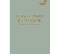 Registre Unique du Personnel: Registre du Personnel Conforme au Code du Travail vert sauge - Suivi pour +130 Salariés, Stagiaires, CDI, CDD et Apprentis