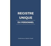 Registre Unique du Personnel Salariés et Stagiaires - Édition 2025-2026 - Conforme au Code du Travail - 127 fiches salariés et stagiaires - Format A4