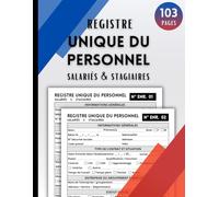Registre Unique du Personnel Salariés & Stagiaires: Cahier de suivi administratif et légal du personnel | 100 fiches individuelles - Grand format (21,59 x 27,94 cm)