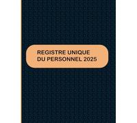 Registre Unique du Personnel2025: Salariés - Stagiaire code du travail obligation légal Conforme au Code du Travail