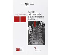 Registri del personale e classe operaia italiana