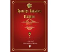 Registro Araldico Italiano - II Edizione a cura dello Studio Araldico Pasquini