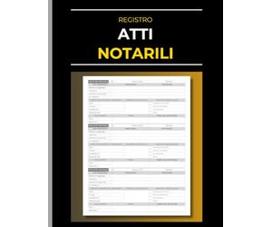 Registro Atti Notarili: Libro per notai e studi notarili con moduli per firme, identificazione e registrazione degli atti