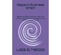 Registro Business Smart: Registro entrate e uscite con cash flow, checklist e organizzazione semplificata per piccoli business italiani