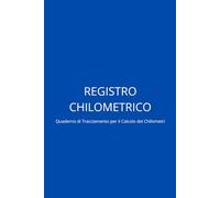 Registro Chilometrico: Quaderno di Tracciamento per il Calcolo dei Chilometri