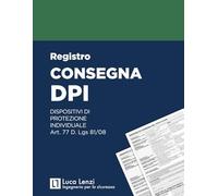 Registro consegna DPI: Art. 77 D. Lgs 81/08