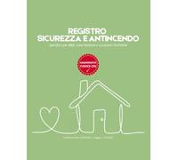 Registro Controlli Sicurezza e Antincendio: Specifico per B&B, Case Vacanze, Affitti Brevi e Locazioni Turistiche - Conforme al Nuovo Codice CIN e D.M. 03/09/2021