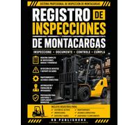 Registro de Inspecciones de Montacargas: Sistema Profesional para la Gestión de Activos, Inspecciones Diarias y Periódicas, Detección de Defectos, ... de Cumplimiento y Preparación para Auditorías