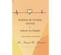 Registro de Presión Arterial y Azúcar en Sangre: Registro Diario de Bienestar