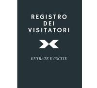 Registro dei visitatori Entrate e Uscite: Libro giornale per la registrazione di 1260 visite di persone esterne all'azienda. Facile da riempire