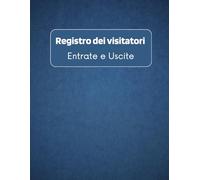 Registro dei visitatori Entrate e Uscite; Registro Presenze Visitatori | Libro Controllo Accessi per Aziende e Uffici Pubblici.