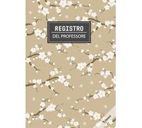 Registro del Professore 7 Classi: 32 Alunni, Voti (10 voti per quadrimestre con data), orario (2X2 tabelle), formazione, colloqui, appunti ... | Grande Formato A4.