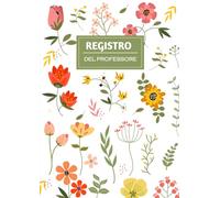 Registro del Professore 7 Classi: Quaderno Docenti Scuola Primaria e Secondaria per primo e secondo quadrimestre | Formato Grande A4.