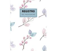 Registro del Professore 7 Classi: Quaderno Docenti Scuola Primaria e Secondaria per primo e secondo quadrimestre | Traccia i progressi degli studenti e semplifica la valutazione | Grande Formato A4.