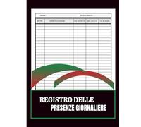Registro delle Presenze Giornaliere: Libro delle Presenze Giornaliere per un Monitoraggio Preciso delle Ore di Lavoro | 120 pagine - A4 Formato.