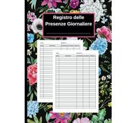 Registro delle Presenze Giornaliere: per datori di lavoro, Segnare le Ore Lavorative dei Dipendenti, Formato A4 (21.08 x 29.69 cm) 110 pagine.