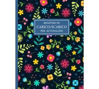Registro di Carico/Scarico per autosaloni: Anche per autoveicoli in deposito, 50 Pagine a doppia Numerazione | Grande Formato A4 (21,5 x 27,9 cm)