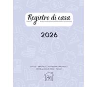 Registro di Casa: Spese - Entrate- Risparmio Mensile per Famiglie con 1 Figlio