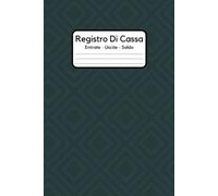 Registro di cassa: Quaderno Entrate - Uscite Ideale per i proprietari di piccole imprese e lavoratori autonomi 120 Pagine | 15.24 x 22.86 cm