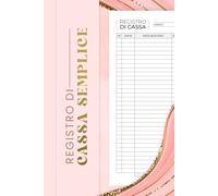 Registro Di Cassa Semplice A4: Quaderno per Organizzare la Contabilità | Entrate - Uscite | 130 pagine