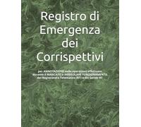 Registro di Emergenza dei Corrispettivi: per annotazione delle operazioni effettuate durante il mancato o irregolare funzionamento del Registratore Telematico (RT) o del Server RT