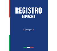 Registro di Piscina: Per Controllare L'Acqua per Piscine e bacini