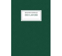 Registro giornale dei lavori: 60 Pagine a doppia Numerazione | Formato A4 (21x29,7 cm)