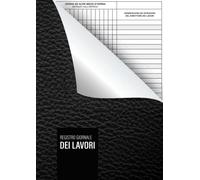 Registro giornale dei lavori: 60 Pagine a doppia Numerazione - Formato A4 (21x29,7 cm)