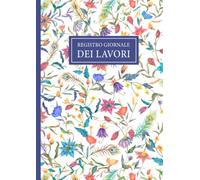 Registro giornale dei lavori: 60 Pagine a doppia Numerazione | Formato A4 (21x29,7 cm)