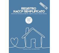 REGISTRO HACCP SEMPLIFICATO - Versione 12 mesi: Autocontrollo Alimentare per B&B, Bar, Caffetterie, Chioschi e Strutture Ricettive