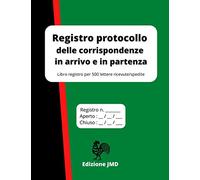 Registro protocollo delle corrispondenze in arrivo e in partenza: Libro registro per 500 lettere ricevute/spedite