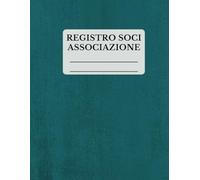 Registro Soci Associazione: Libro adatto a piccole e grandi associazioni