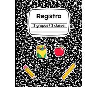 Registro: Todo en Uno 2 grupos/2clases Tercera Edición