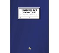 Registro Volontari: Per Enti del Terzo Settore, ODV/ETS. Spazi ampi per Codice Fiscale e Dati Socio. Pagine Numerate. Conforme al Codice Terzo Settore e Normativa Privacy