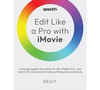 Regit . Edit Like a Pro with iMovie (Tascabile)