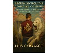 REGIUM ANITIQUITAS COMACINE VICESIMUM: THE UNIVERSITY OF MORAL WISDOM LEADERSHIP LEGACY 20.0